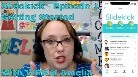 Slidekick -  Episode 1 (Using Slidekick with VIPKid Google Slides)