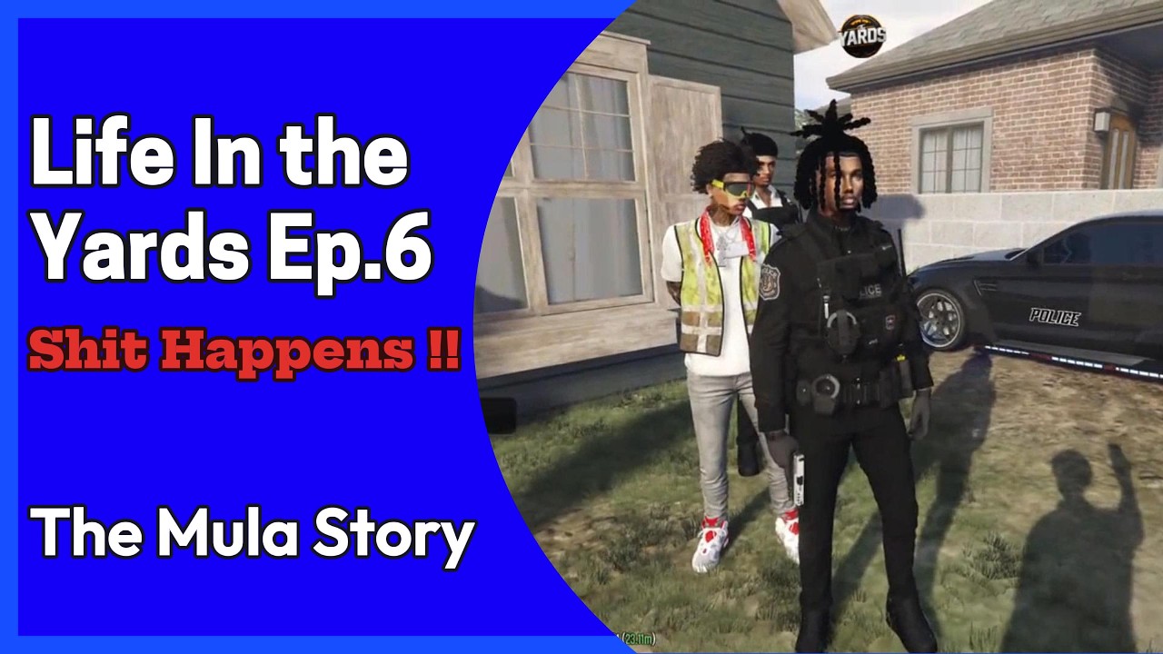 The Mula Story Ep.6 ( Shit Happens ) Life In the Yards