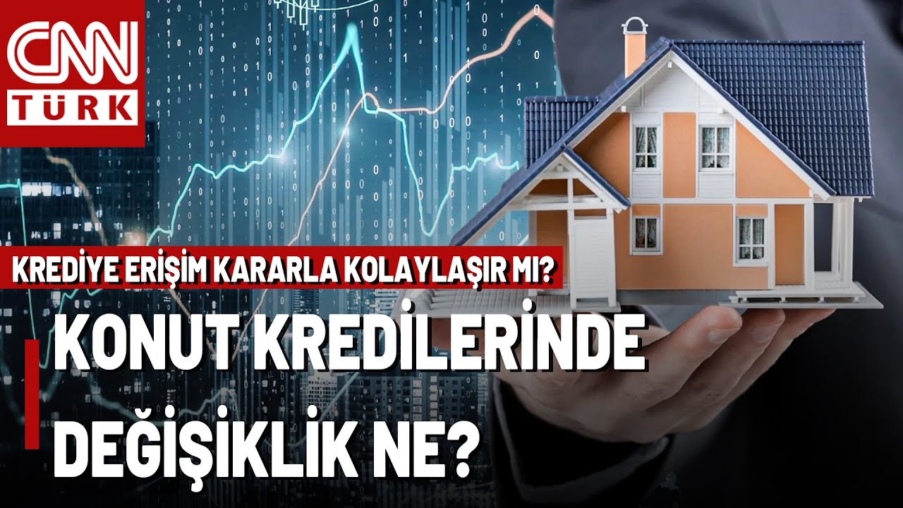 Kredi Almak Daha Mı Kolay? İşte Konut Kredilerindeki Değişiklikler... Bilal Emin Turan Değerlendirdi