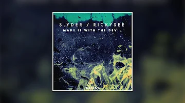 SLYder & Rickysee - Made it with the Devil