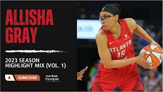 Allisha Gray Highlight Mix Vol. 1 2023 Season Wnba Hoops