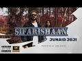 Sifarishaan  junaid joji   official music 