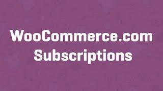 managing your woocommerce com subscriptions