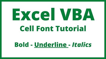 Excel VBA - Cell Font Tutorial - Bold Underline Italics