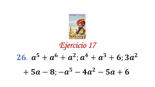 Algebra de Baldor: Ejercicio 17 - Problema 26: a^5+a^6+a^2;a^4+a^3+6;3a^2+5a-8;-a^5-4a^2-5a+6