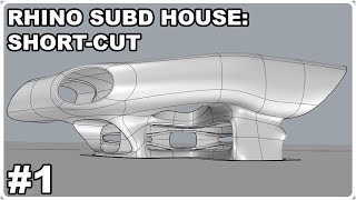 Rhino SubD Architecture Series (SHORTENED) - Part 1