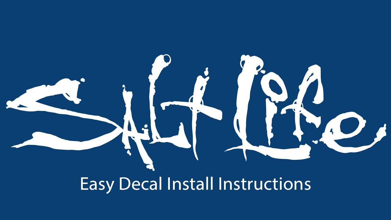 Salt Life Decal Easy Install Instructions 