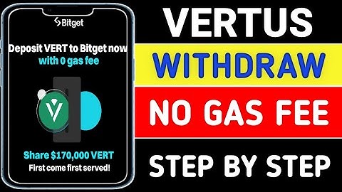 VERTUS Gas-Free Withdraw to Bitget | Ultimate Tutorial