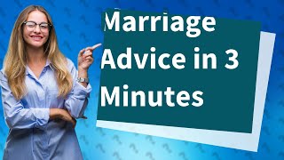 How Can I Learn From 125+ Years of Marriage Advice in Just 3 Minutes?