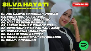 Download Lagu FULL ALBUM LAGU SILVA HAYATI TERBAIK | JAN SAMPAI MANARUAH DANDAM - LAGU POP MINANG TERBARU 2025 MP3