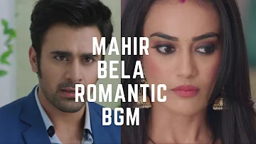 Mahir - Bela Romantic BGM | Naagin 3 |