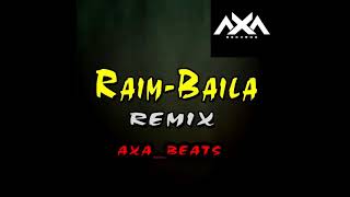 Raim-baila remix (axarecords)