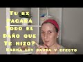 Karma/ tu ex pagará todo el daño que te hizo?