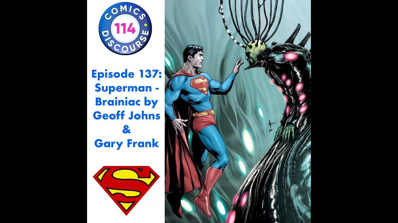 Episode 137: Superman and Brainiac by Geoff Johns and Gary Frank