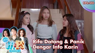 Rifa Datang & Panik Dengar Info Karin  - Mantan Ipa & Ips | Eps. 529 | Part (3/5)