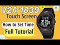 V2a 1839 touch screen digital watch time setting  how to set time v2a 1839 digital watch 
