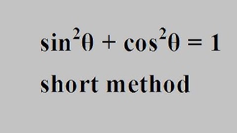 Prove that sin^2θ + cos^2θ = 1  by Pythagorean identities