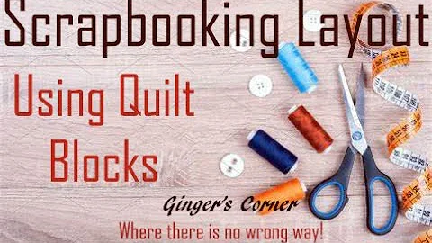 Scrapbooking with Quilt Blocks | Log Cabin Design ...