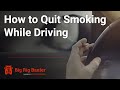 Capture de la vidéo How To Quit Smoking While Driving - Episode 25