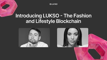 Introducing LUKSO - The Fashion and Lifestyle Blockchain