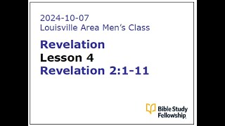 BSF Lecture Revelation Lesson 4 Revelation 2:1-11 -  2024-10-07 (trimmed)