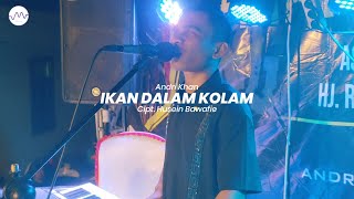 IKAN DALAM KOLAM - ANDRI KHAN LIVE IN - (Kec. Cina Kab. Bone)