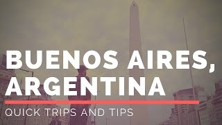 Quick Trips And Tips Buenos Aires, Argentina