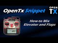 OpenTx Snippet • Elevator and Flap Mix