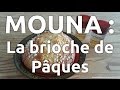 Recette familiale  mouna la brioche de pques