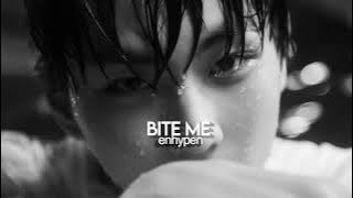 Enhypen - Bite Me Sped Up   Reverb