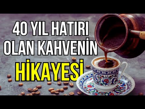 Neden Bir Kahvenin 40 Yıl Hatırı Var? | 40 Yıllık Hatırı Olan Kahvenin Hikayesi