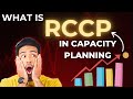 What is RCCP | Rough Cut Capacity Planning | Supply Chain Management