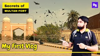 Hidden secrets of Multan fort | Multan qila ki dastaan | my first vlog | my first vlog viral | qila