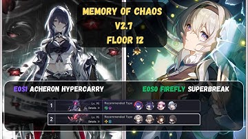 E0S1 Acheron Hypercarry and E0S0 Firefly Superbreak | Honkai Star Rail 2.7 MoC 12 36 Stars