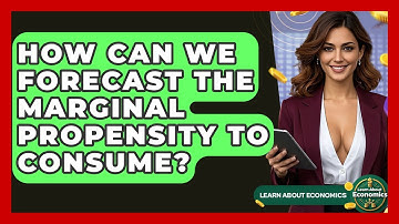 How Can We Forecast The Marginal Propensity To Consume? - Learn About Economics
