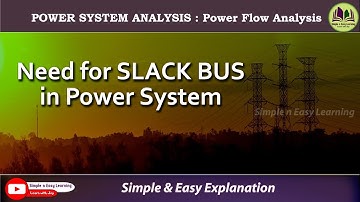 Need for Slack bus | Power Flow Analysis | Power Systems