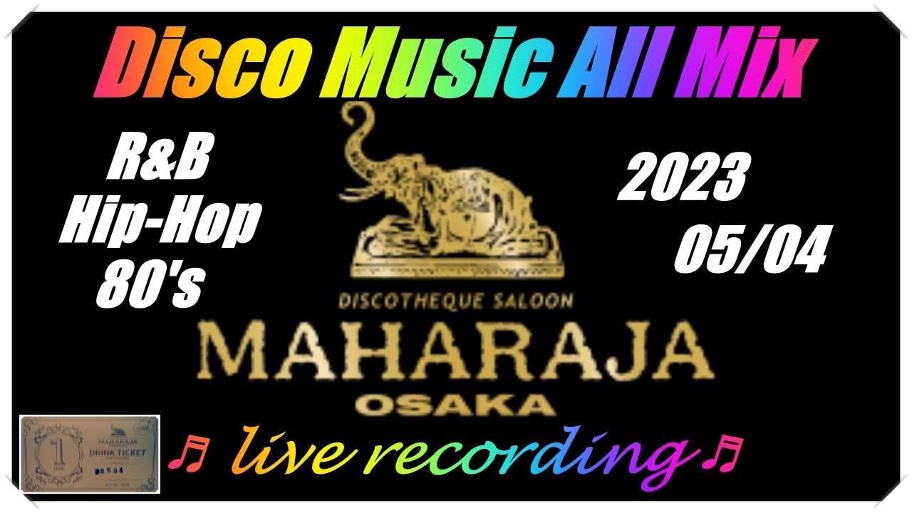 ♬ Disco Music All Mix ♬ Maharaja Live 2023/05/04