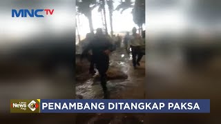 Beredar Video Penambang Ilegal di Bangka Barat Ditangkap Paksa, Emak-Emak Histeris - LIP 02/05
