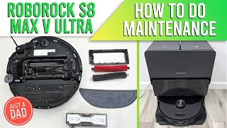 How to do ALL Maintenance on Roborock S8 MaxV Ultra Robot Vacuum and Mop with links to parts