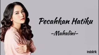 Mahalini - Pecahkan Hatiku | Lirik Lagu