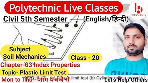 Soil Mechanics | Chapter 3 Index Properties|Class 20 Plastic Limit|Civil 5th Semester by Brijesh Sir