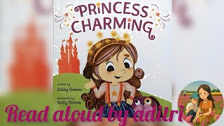 Princess Charming by Zibby Owens illustrated by Holly Hatam kids story 📚read aloud by @aditristory 