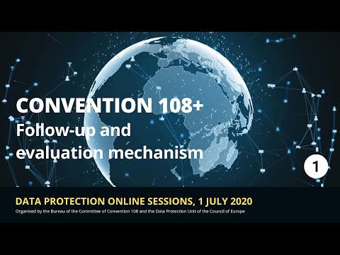 #DataProtection webinar 1: Council of Europe Convention 108+ - Follow-up and evaluation mechanism