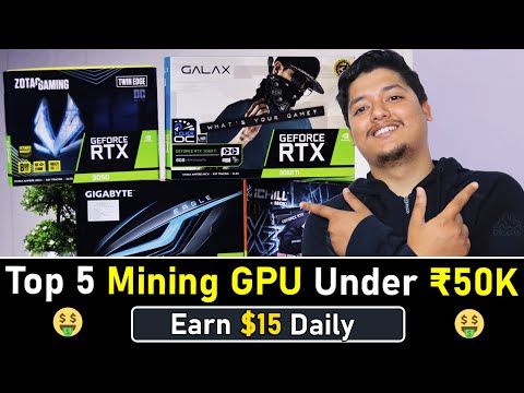 Top 5 GPU For Crypto Mining Under ₹50,000 ? | Earn Daily $15 Crypto Mining 2022 ?