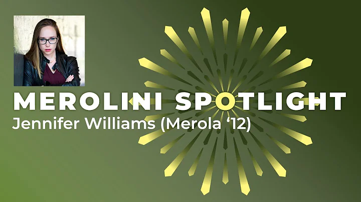 Merolini Spotlight: Jennifer Williams ('12)