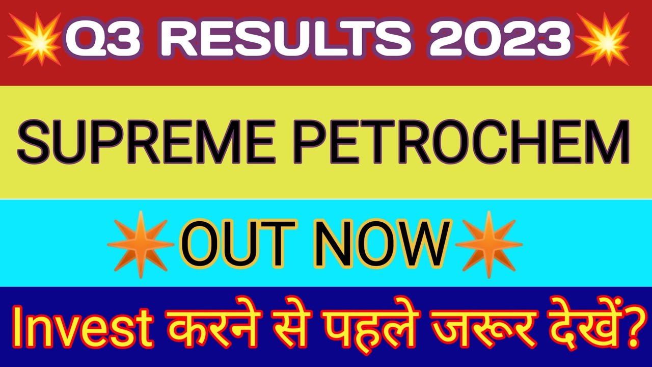 Supreme Petrochem Q3 Results 2023 Supreme Petrochem Share Latest News