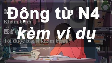 Toàn Bộ Động Từ N4 Kèm Ví Dụ | Tiếng Nhật Suki
