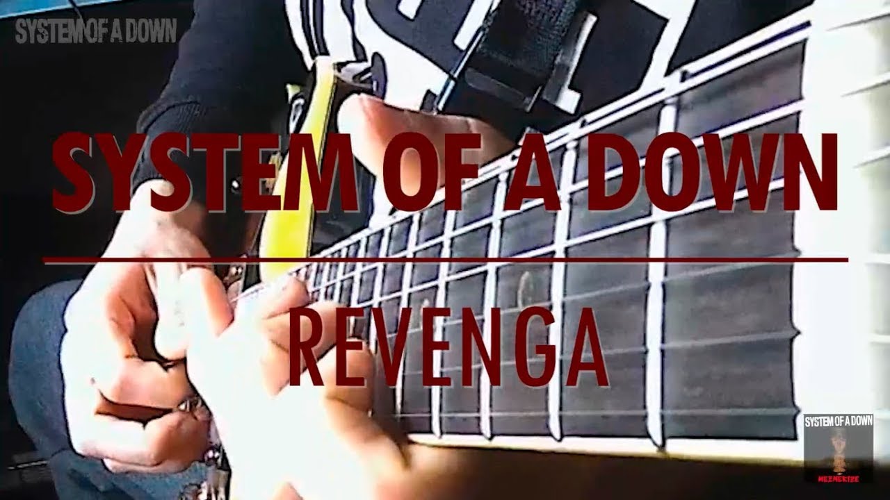 System Of A Down   Revenga guitar cover
