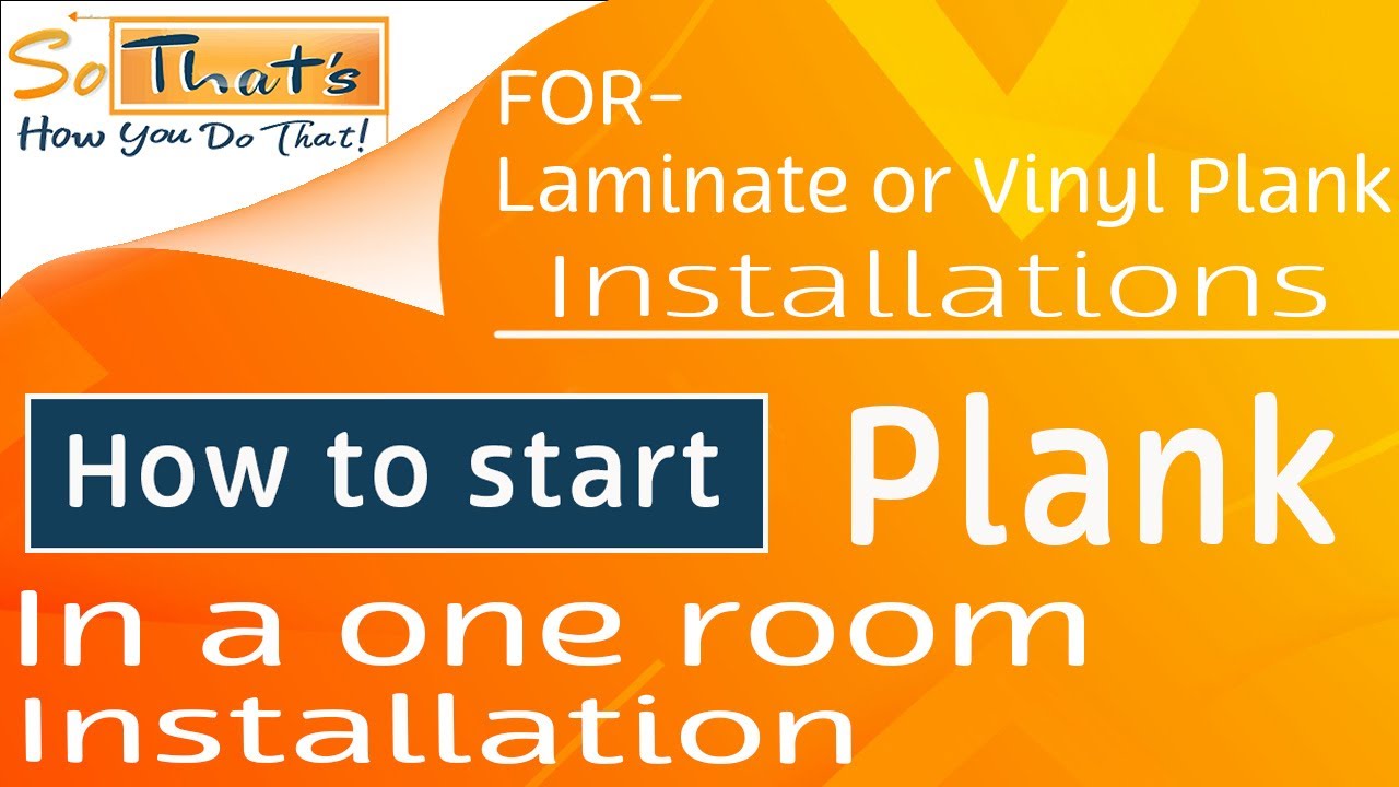 How to start a Laminate or Vinyl Plank Installation - YouTube