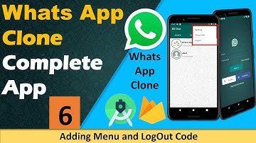 6. WhatsApp Clone - Adding Menu and LogOut Code | Firebase | Android Project